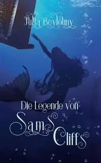 Die Legende von Sams Cliffs - Julia Beylouny