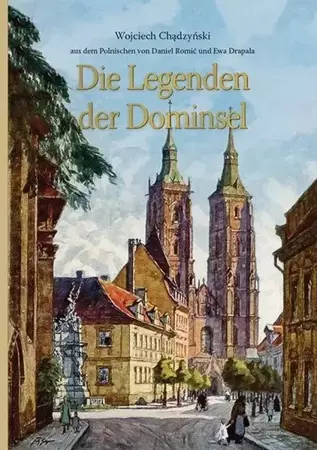 Die Legenden der Dominsel - Wojciech Chądzyński