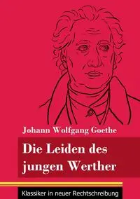 Die Leiden des jungen Werther - Goethe Johann Wolfgang