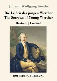 Die Leiden des jungen Werther / The Sorrows of Young Werther - Goethe Johann Wolfgang