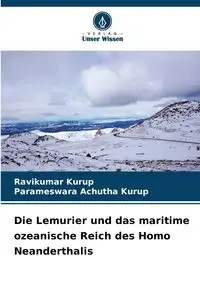 Die Lemurier und das maritime ozeanische Reich des Homo Neanderthalis - Kurup Ravikumar