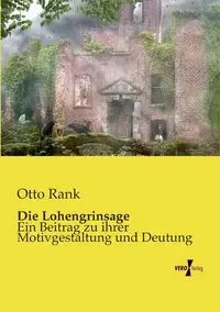 Die Lohengrinsage - Otto Rank