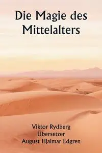 Die Magie des Mittelalters - Rydberg Viktor