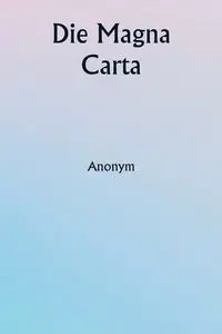 Die Magna Carta - Anonym