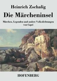 Die Märcheninsel - Zschalig Heinrich