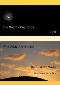 Die Nacht ohne Ende oder das Ende der Nacht? - Sarah Maria Heiboa