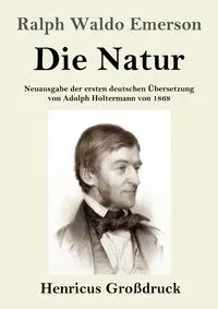 Die Natur (Großdruck) - Emerson Ralph Waldo