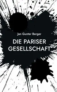 Die Pariser Gesellschaft - Jan Berger Gunter