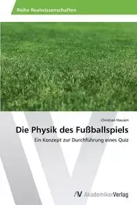 Die Physik des Fußballspiels - Christian Hausen