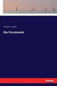 Die Piccolomini - Schiller Friedrich