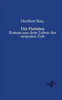 Die Pietisten - Rau. Heribert