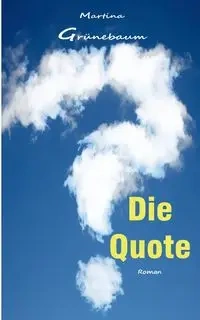 Die Quote - Martina Grünebaum