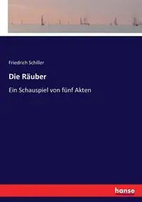 Die Räuber - Schiller Friedrich