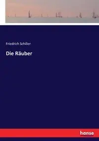 Die Räuber - Schiller Friedrich