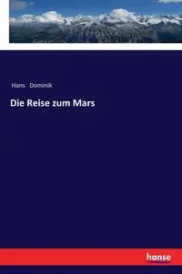 Die Reise zum Mars - Dominik Hans