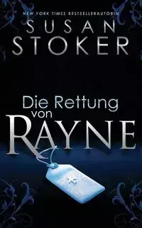 Die Rettung von Rayne - Susan Stoker