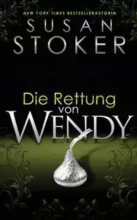 Die Rettung von Wendy - Susan Stoker