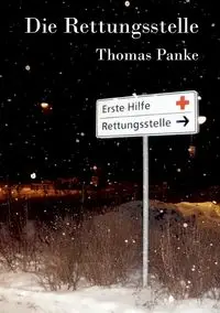 Die Rettungsstelle - Thomas Panke