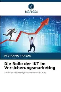 Die Rolle der IKT im Versicherungsmarketing - RAMA PRASAD M V