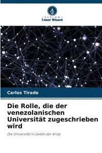 Die Rolle, die der venezolanischen Universität zugeschrieben wird - Carlos Tirado