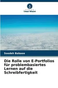 Die Rolle von E-Portfolios für problembasiertes Lernen auf die Schreibfertigkeit - Babaee Soodeh