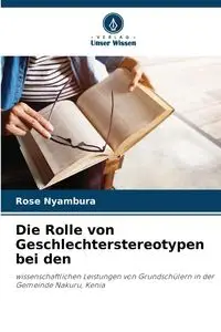 Die Rolle von Geschlechterstereotypen bei den - Rose Nyambura