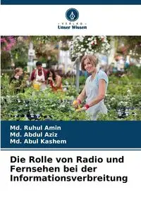 Die Rolle von Radio und Fernsehen bei der Informationsverbreitung - Ruhul Amin Md.