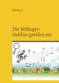 Die Schlager-Goldies greifen ein - Sinn Elfi