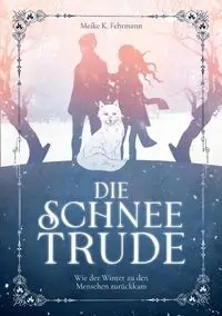 Die Schneetrude - Fehrmann Meike K.