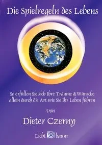 Die Spielregeln des Lebens - Czerny Dieter