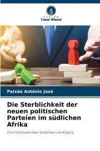 Die Sterblichkeit der neuen politischen Parteien im südlichen Afrika - António José Paixão