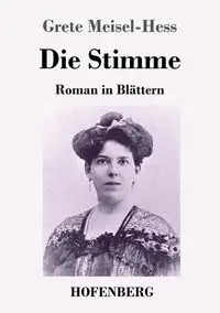 Die Stimme - Meisel-Hess Grete