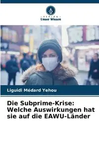 Die Subprime-Krise - Yehou Liguidi Médard