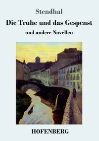 Die Truhe und das Gespenst - Stendhal