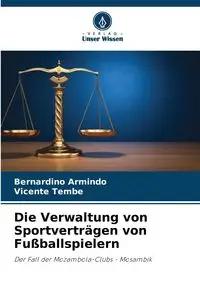 Die Verwaltung von Sportverträgen von Fußballspielern - Armindo Bernardino