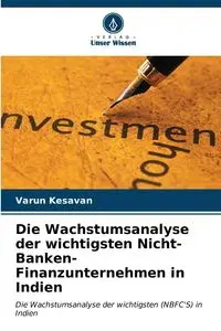 Die Wachstumsanalyse der wichtigsten Nicht-Banken-Finanzunternehmen in Indien - Kesavan Varun