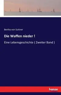 Die Waffen nieder ! - Bertha von Suttner