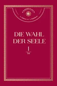 Die Wahl der Seele. Teil 1 - Larisa Seklitova