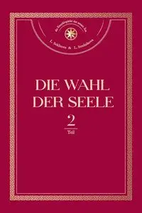 Die Wahl der Seele. Teil 2 - Larisa Seklitova