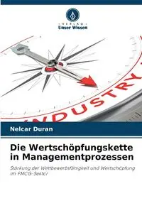 Die Wertschöpfungskette in Managementprozessen - Duran Nelcar