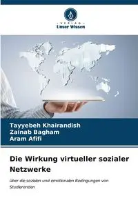 Die Wirkung virtueller sozialer Netzwerke - Khairandish Tayyebeh