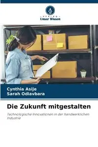 Die Zukunft mitgestalten - Cynthia Asije