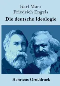 Die deutsche Ideologie (Großdruck) - Marx Karl