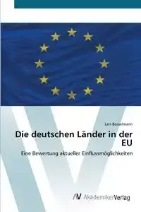 Die deutschen Länder  in der EU - Bosselmann Lars