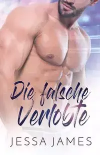 Die falsche Verlobte - James Jessa