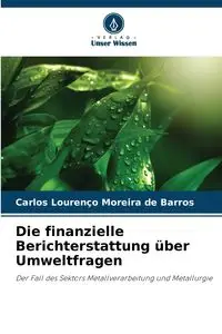 Die finanzielle Berichterstattung über Umweltfragen - Carlos Moreira de Barros Lourenço