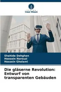 Die gläserne Revolution - Dehghan Shahide