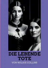 Die lebende Tote - Collins Wilkie