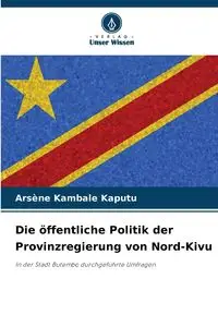 Die öffentliche Politik der Provinzregierung von Nord-Kivu - Kambale Kaputu Arsène