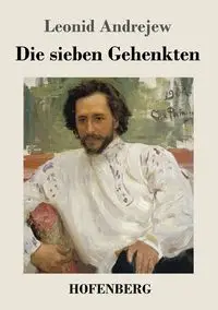 Die sieben Gehenkten - Andrejew Leonid